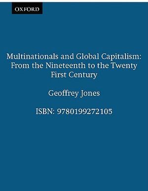 Multinationals and Global Capitalism: From the Nineteenth to the Twenty-First Century image number 0