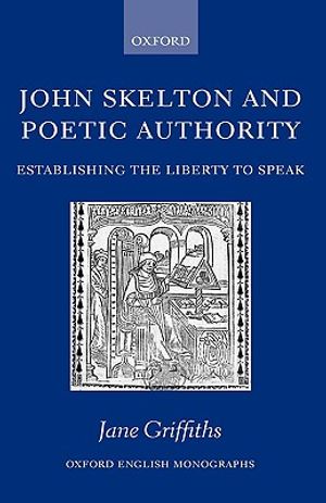 John Skelton and Poetic Authority: Defining the Liberty to Speak image number 0