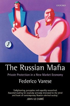 The Russian Mafia: Private Protection in a New Market Economy image number 0