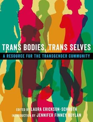 Trans Bodies, Trans Selves: A Resource for the Transgender Community image number 0