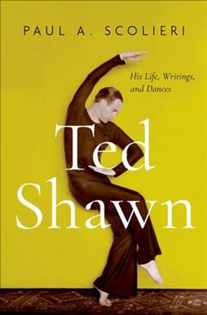 Ted Shawn: His Life, Writings, and Dances image number 0