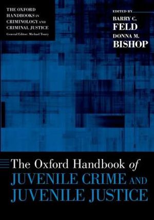 The Oxford Handbook of Juvenile Crime and Juvenile Justice image number 0