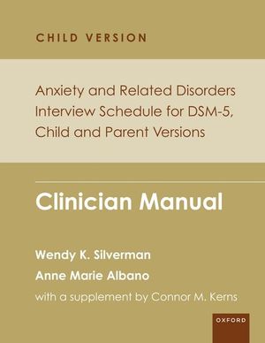 Anxiety and Related Disorders Interview Schedule for Dsm-5, Child Version: Clinician Manual image number 0