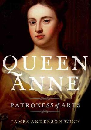 Queen Anne: Patroness of Arts image number 0