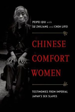 Chinese Comfort Women: Testimonies from Imperial Japan's Sex Slaves image number 0