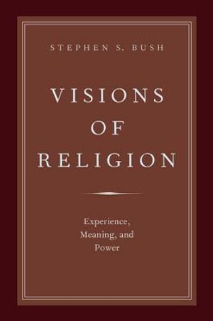 Visions of Religion: Experience, Meaning, and Power image number 0