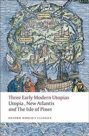 Three Early Modern Utopias: Thomas More: Utopia / Francis Bacon: New Atlantis / Henry Neville: The Isle of Pines image number 0