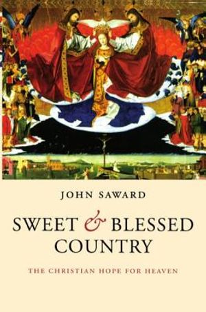 Sweet and Blessed Country: The Christian Hope for Heaven image number 0