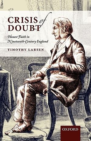 Crisis of Doubt: Honest Faith in Nineteenth-Century England image number 0