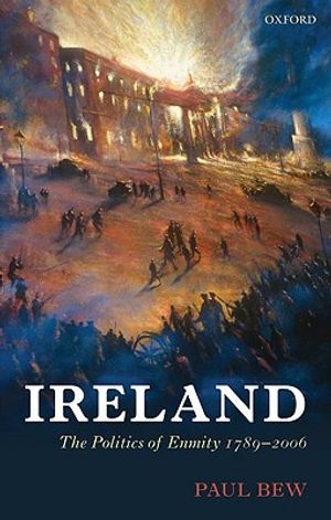 Ireland: The Politics of Enmity 1789-2006 image number 0