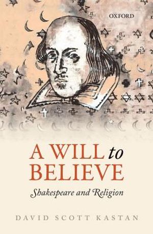 A Will to Believe: Shakespeare and Religion image number 0