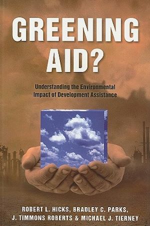 Greening Aid?: Understanding the Environmental Impact of Development Assistance image number 0