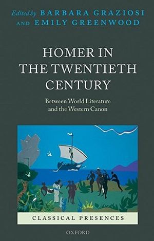 Homer in the Twentieth Century: Between World Literature and the Western Canon image number 0