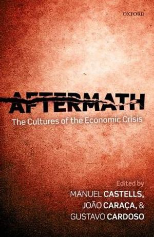 Aftermath: The Cultures of the Economic Crisis image number 0