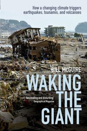 Waking the Giant: How a Changing Climate Triggers Earthquakes, Tsunamis, and Volcanoes image number 0