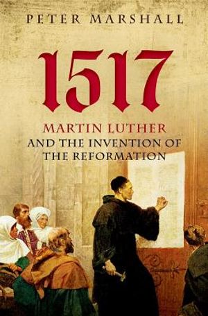 1517: Martin Luther and the Invention of the Reformation image number 0