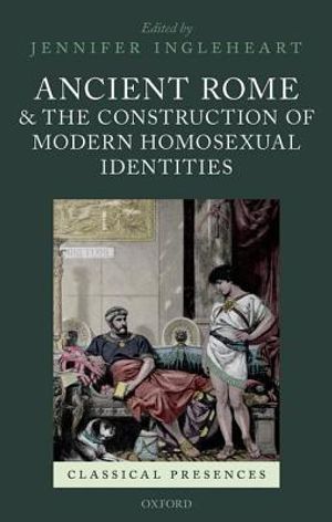 Ancient Rome and the Construction of Modern Homosexual Identities image number 0