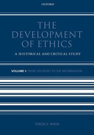 The Development of Ethics: Volume 1: A Historical and Critical Study Volume I: From Socrates to the Reformation image number 0