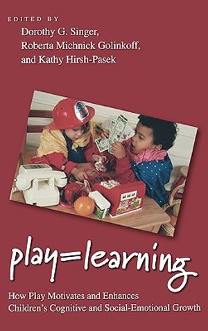 Play = Learning: How Play Motivates and Enhances Children's Cognitive and Social-Emotional Growth image number 0