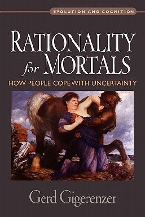 Rationality for Mortals: How People Cope with Uncertainty image number 0