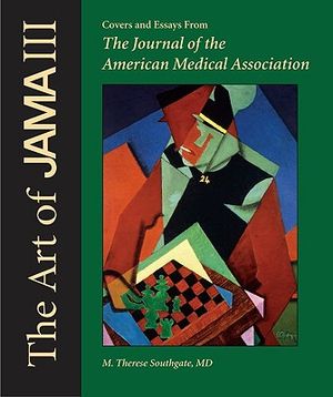 The Art of Jama III: Covers and Essays from the Journal of the American Medical Association image number 0