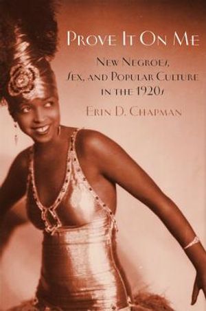 Prove It on Me: New Negroes, Sex, and Popular Culture in the 1920s image number 0