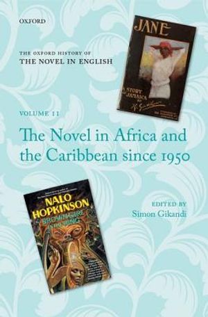 The Oxford History of the Novel in English: The Novel in Africa and the Caribbean Since 1950 image number 0