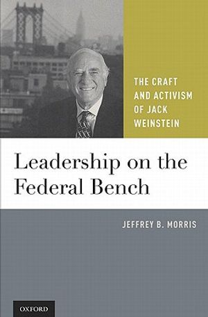 Leadership on the Federal Bench: The Craft and Activism of Jack Weinstein image number 0