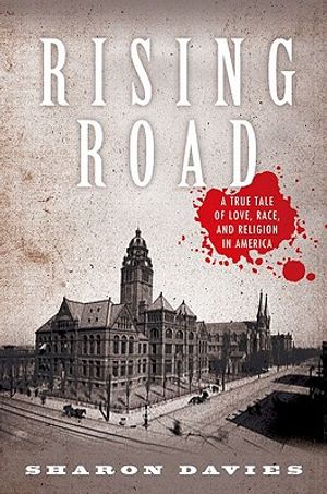 Rising Road: A True Tale of Love, Race, and Religion in America image number 0