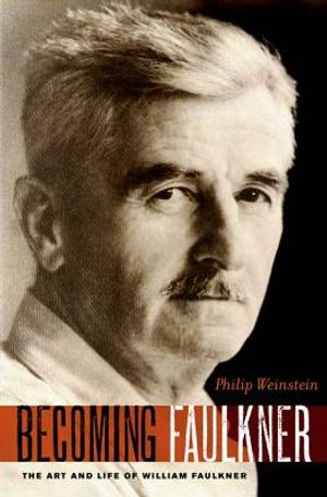 Becoming Faulkner: The Art and Life of William Faulkner image number 0