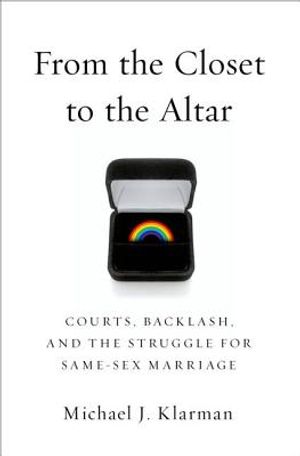 From the Closet to the Altar: Courts, Backlash, and the Struggle for Same-Sex Marriage image number 0