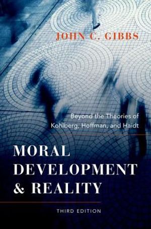 Moral Development and Reality: Beyond the Theories of Kohlberg, Hoffman, and Haidt image number 0