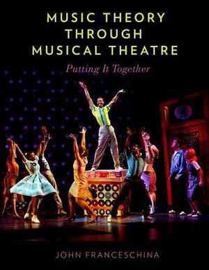 Music Theory Through Musical Theatre: Putting It Together image number 0