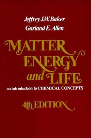 Matter, Energy, and Life: An Introduction to Chemical Concepts image number 0