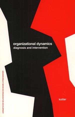 Organizational Dynamics: Diagnosis and Intervention (Prentice Hall Organizational Development Series) image number 0