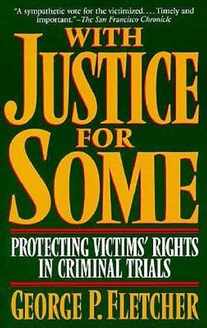 With Justice for Some: Protecting Victims' Rights in Criminal Trials image number 0