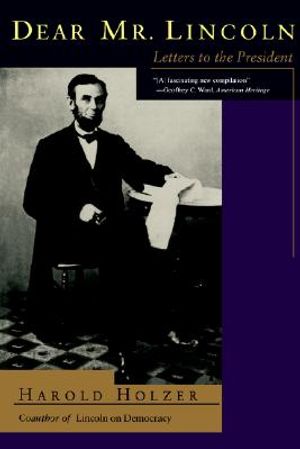 Dear Mr. Lincoln: Letters to the President image number 0