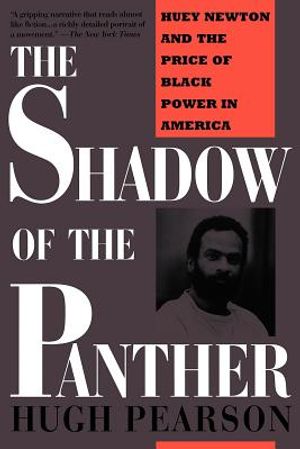 The Shadow of the Panther: Huey Newton and the Price of Black Power in America image number 0