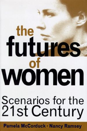 The Futures of Women: Scenarios for the Twenty-First Century image number 0