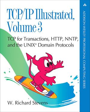 Tcp/IP Illustrated, Volume 3: TCP for Transactions, Http, Nntp, and the Unix Domain Protocols image number 0