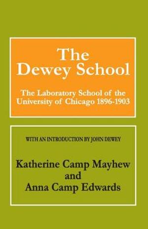 The Dewey School: The Laboratory School of the University of Chicago 1896-1903 image number 0