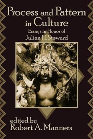 Process and Pattern in Culture: Essays in Honor of Julian H. Steward image number 0