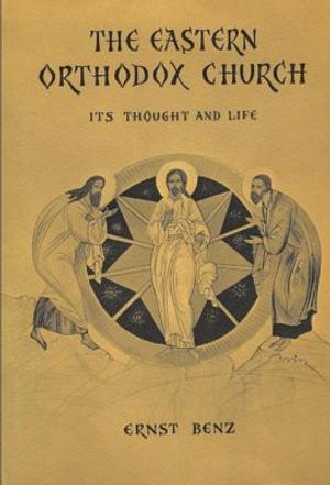 The Eastern Orthodox Church: Its Thought and Life image number 0