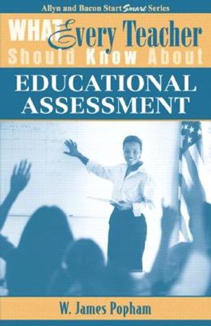 What Every Teacher Should Know about Educational Assessment image number 0