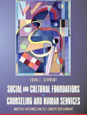 Social and Cultural Foundations of Counseling and Human Services: Multiple Influences on Self-Concept Development image number 0