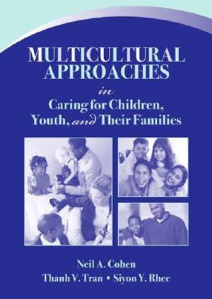Multicultural Approaches in Caring for Children, Youth, and Their Families image number 0