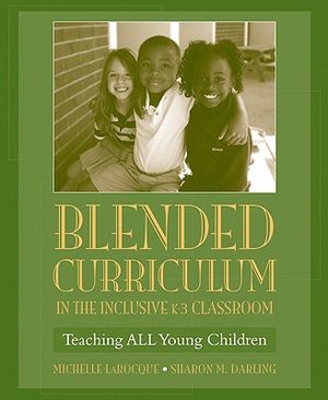 Blended Curriculum in the Inclusive K-3 Classroom: Teaching All Young Children image number 0