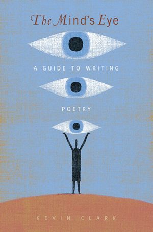 The Mind's Eye: A Guide to Poetry Writing image number 0