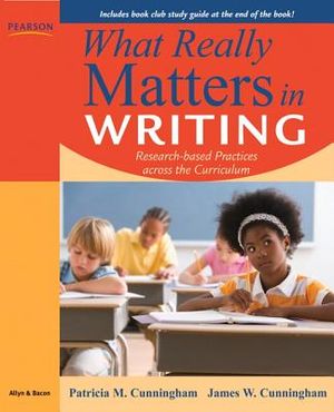 What Really Matters in Writing: Research-Based Practices Across the Curriculum image number 0