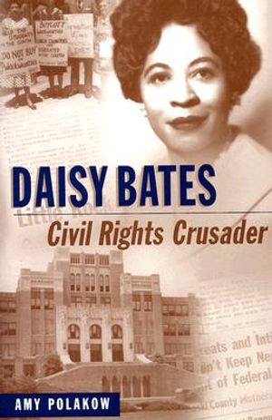 Daisy Bates: Civil Rights Crusader image number 0